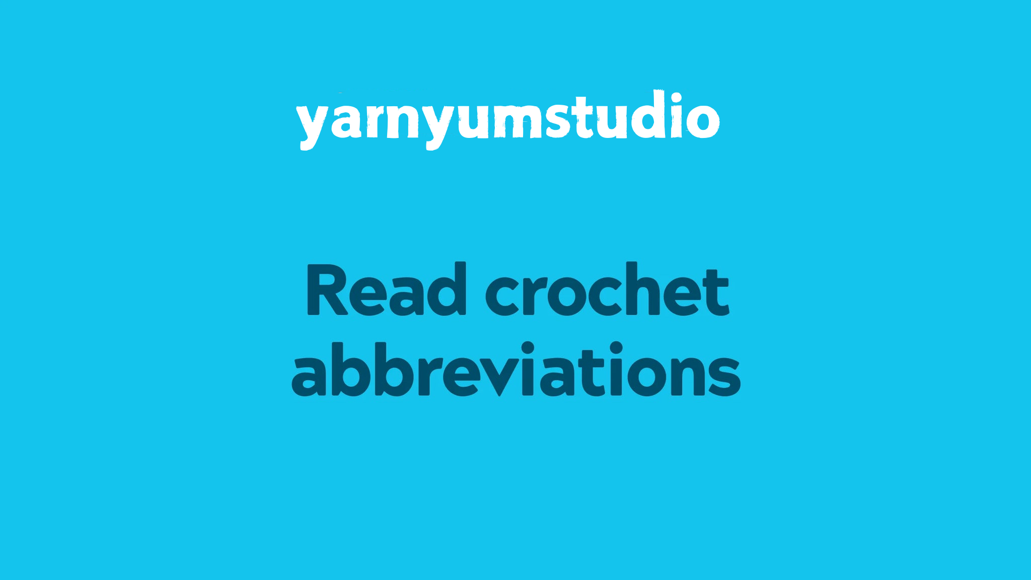 How to Read Crochet Abbreviations